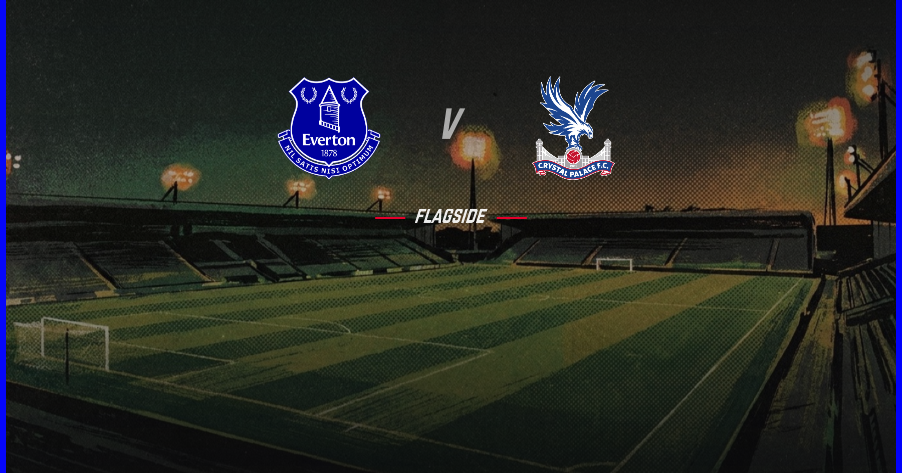 Everton - Crystal Palace, Premier League
