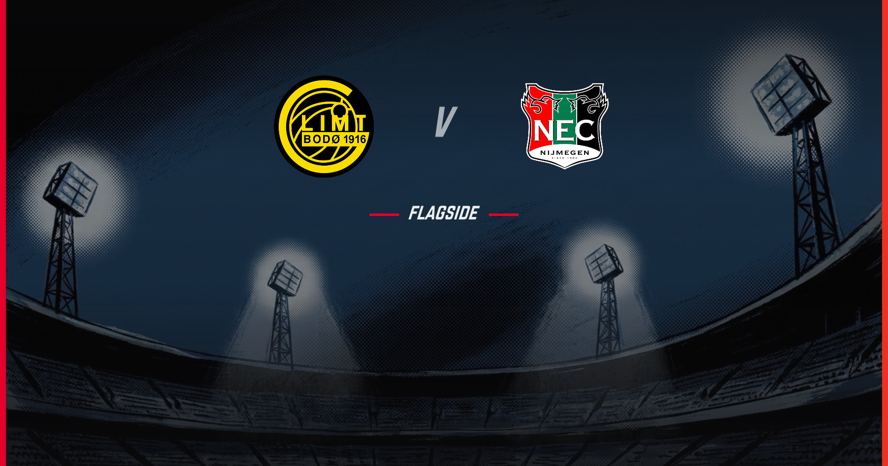Bodo/Glimt - NEC Nijmegen, Champions League Qualifying