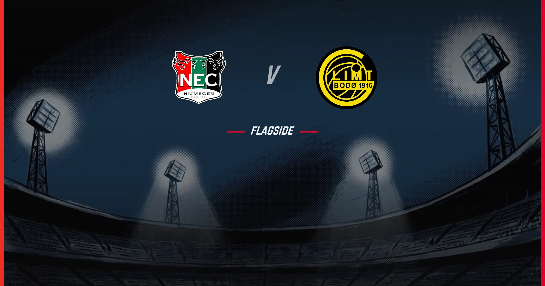 NEC Nijmegen - Bodo/Glimt, Champions League Qualifying