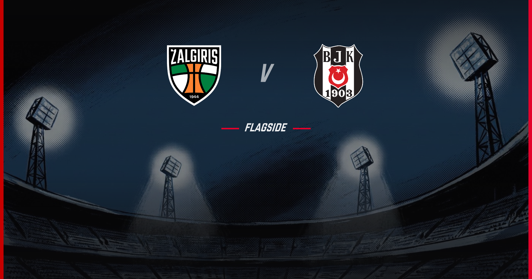 Kauno Zalgiris - Besiktas, Europa League Qualifying