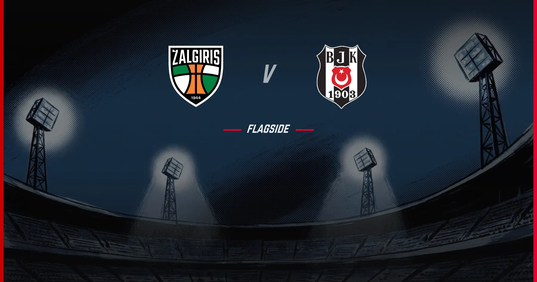 Kauno Zalgiris - Besiktas, Europa League Qualifying