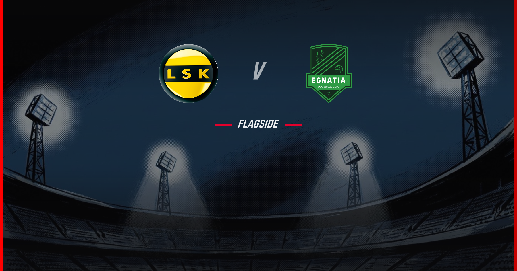 Lillestrom - Egnatia, Europa League Qualifying