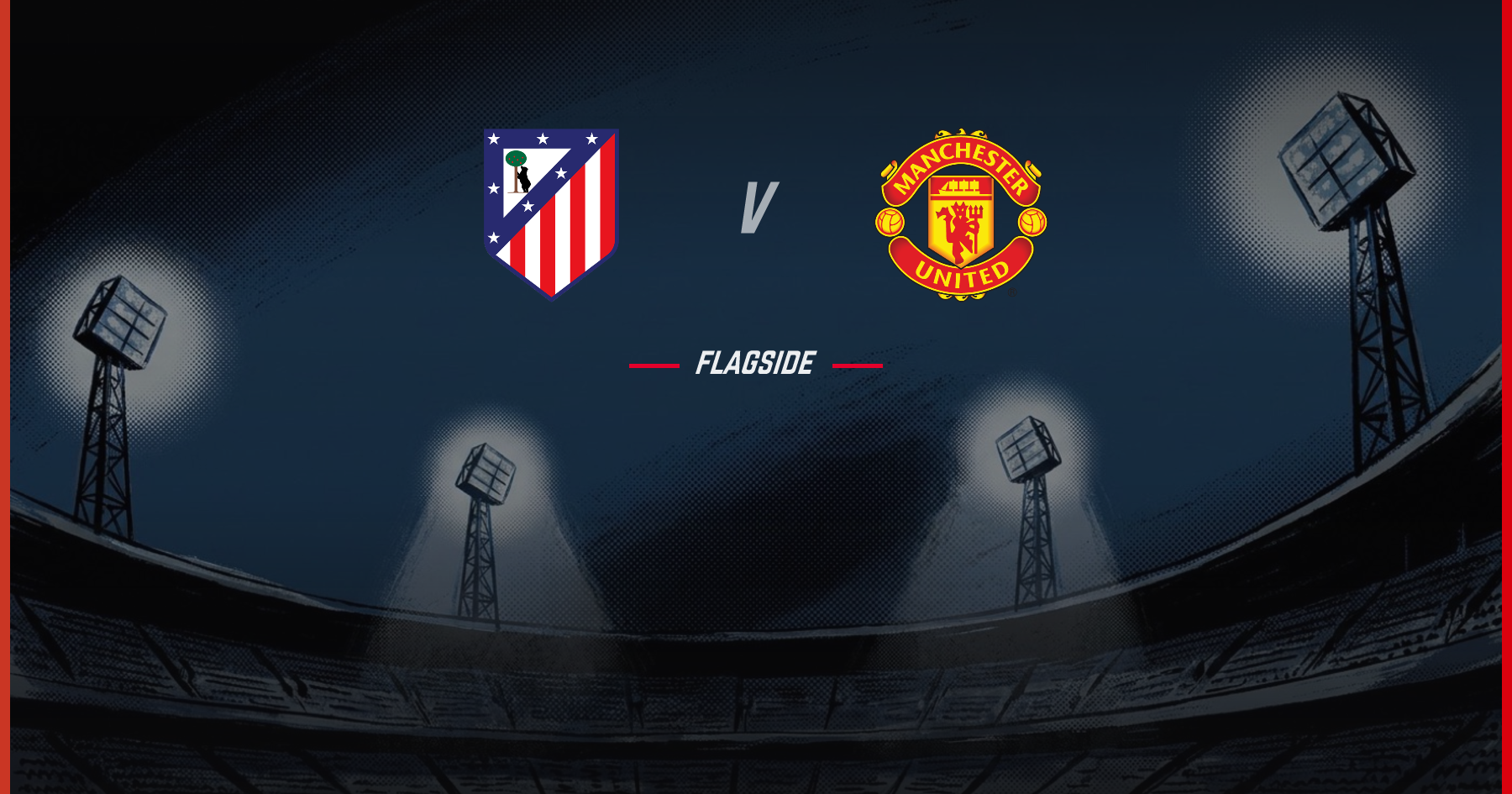 Atlético Madrid - Manchester United, Champions League