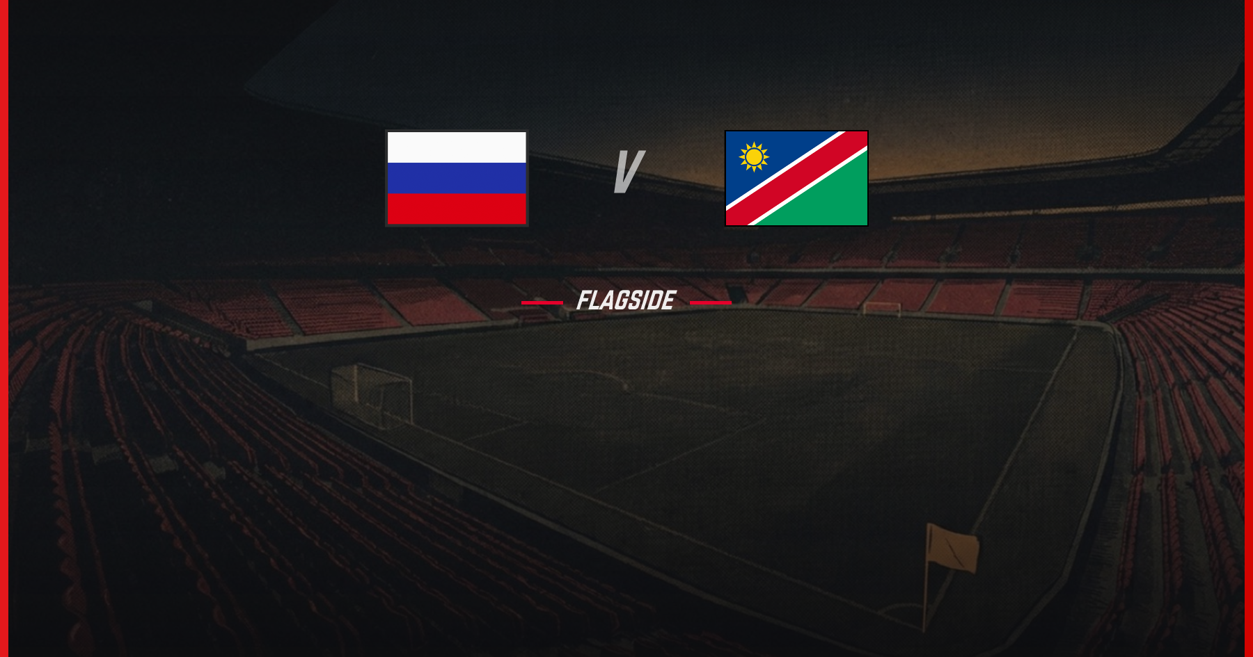 Russia - Namibia, International Friendly